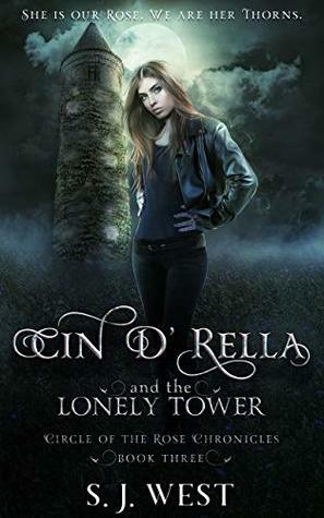 Cin d'Rella and the Lonely Tower by Allisyn Ma, S.J. West