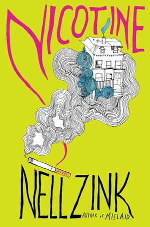 Nicotine by Nell Zink