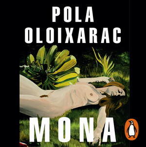 Mona by Pola Oloixarac