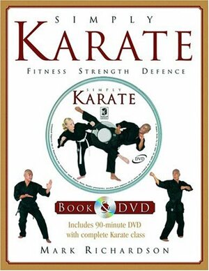 Simply Karate With DVD by Mark Richardson