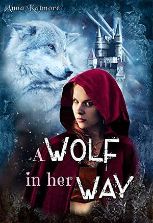 Ein Wolf im Weg by Anna Katmore