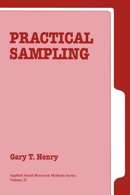 Practical Sampling by Gary T. Henry