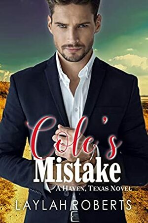 Cole's Mistake by Laylah Roberts