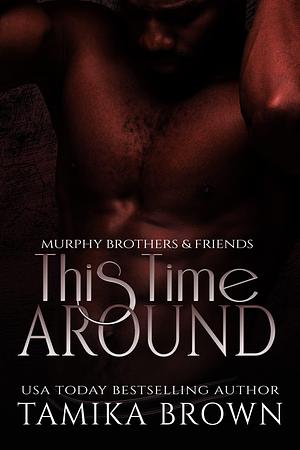 This Time Around by Tamika Brown, Tamika Brown