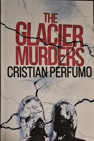 The Glacier Murders by Cristian Perfumo