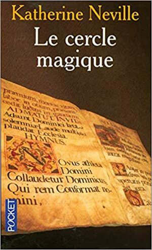 Le Cercle Magique by Katherine Neville