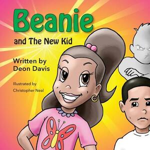 Beanie and the Bully ( the New Kid) by Deon Michelle Davis