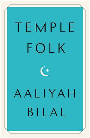 Temple Folk by Aaliyah Bilal