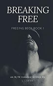 Breaking Free by L. Loryn