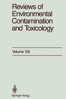 Reviews of Environmental Contamination and Toxicology: Continuation of Residue Reviews by George W. Ware