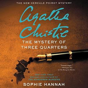 The Mystery of Three Quarters by Sophie Hannah