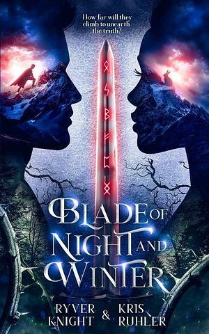 Blade of Night and Winter by Ryver Knight, Kris Ruhler