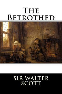 The Betrothed by Walter Scott