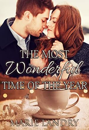 The Most Wonderful Time of the Year by Marie Landry