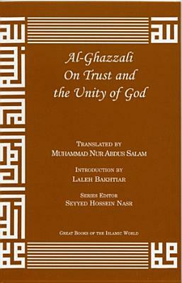 Al-Ghazzali on Trust and the Unity of God by Muhammad Al-Ghazzali