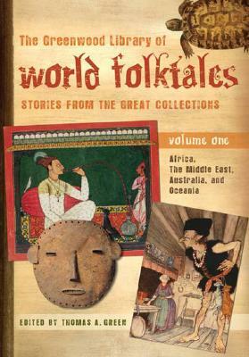 The Greenwood Library of World Folktales [4 Volumes]: Stories from the Great Collections by Thomas A. Green