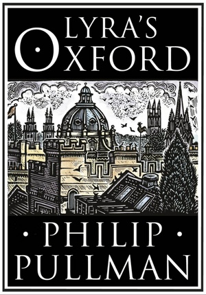 Lyra's Oxford by Philip Pullman