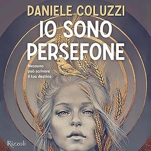 Io sono Persefone by Daniele Coluzzi
