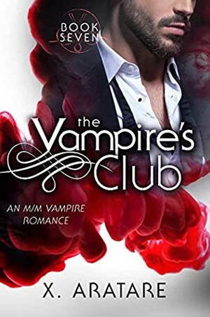 The Vampire's Club Book Seven by X. Aratare