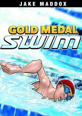 Gold Medal Swim by Jake Maddox, Thomas Troupe