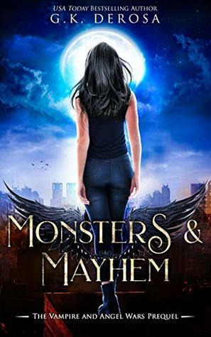 Monsters & Mayhem by G.K. DeRosa