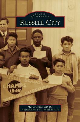 Russell City by Mar a. Ochoa, Area Historical Society Hayward, Maria Ochoa
