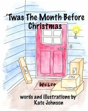 'Twas The Month Before Christmas by Kate Johnson