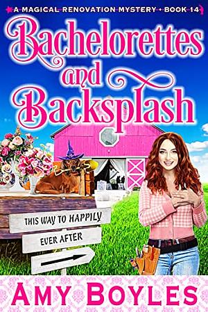 Bachelorettes and Backsplash  by Amy Boyles