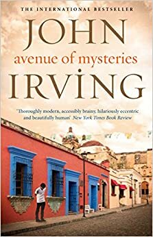 Avenue of Mysteries by John Irving