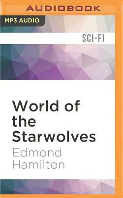 World of the Starwolves by Edmond Hamilton