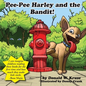 Pee-Pee Harley and the Bandit! by Donald Kruse