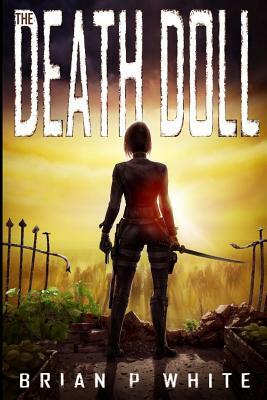 The Death Doll by Brian P. White