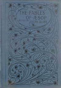 The Fables of Aesop: Selected, Told Anew and Their History Traced by Richard Heighway, Joseph Jacobs