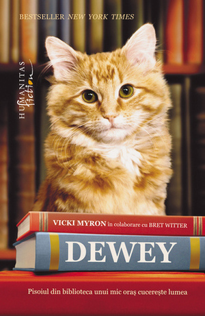 Dewey: Pisoiul din biblioteca unui mic oraş cucereşte lumea by Bret Witter, Vicki Myron