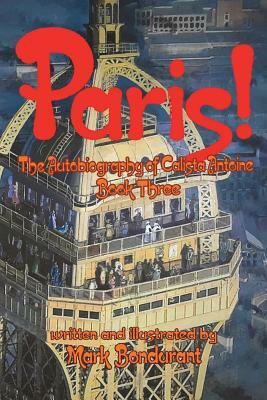 Paris! by Mark Bondurant