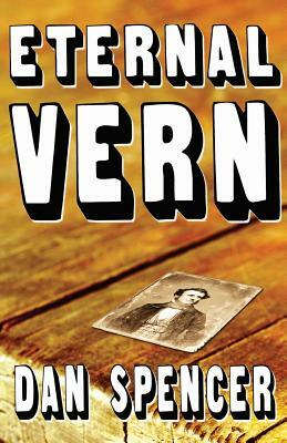 Eternal Vern by Dan Spencer