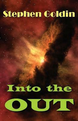Into the Out by Stephen Goldin