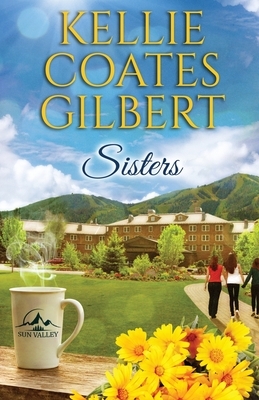 Sisters by Kellie Coates Gilbert