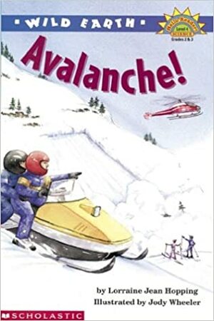 Avalanche! by Jody Wheeler, Lorraine Jean Hopping