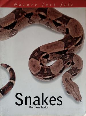 Snakes by Barbara Taylor