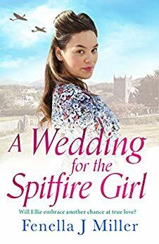 A Wedding for the Spitfire Girl by Fenella J. Miller
