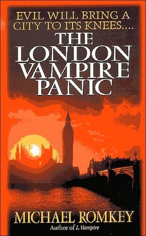 The London Vampire Panic by Michael Romkey