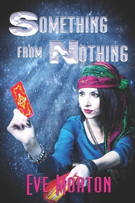 Something From Nothing by Eve Morton