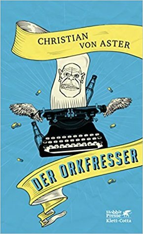 Der Orkfresser by Christian von Aster