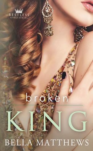 Broken King Alt Cover by Bella Matthews