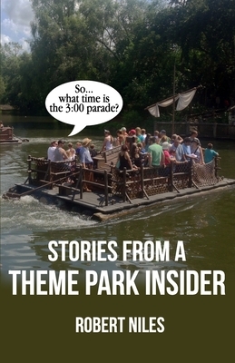 Stories from a Theme Park Insider by Robert Niles