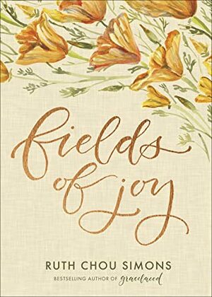 Fields of Joy by Ruth Chou Simons
