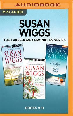 Susan Wiggs the Lakeshore Chronicles Series: Books 9-11: Return to Willow Lake, Candlelight Christmas, Starlight on Willow Lake by Susan Wiggs
