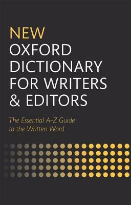 New Oxford Dictionary for Writers and Editors by Oxford Languages