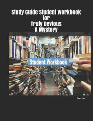 Study Guide Student Workbook for Truly Devious a Mystery by David Lee